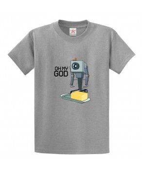 Oh My God Robot Classic Unisex Kids and Adults T-Shirt For Animated Sitcom TV Shows